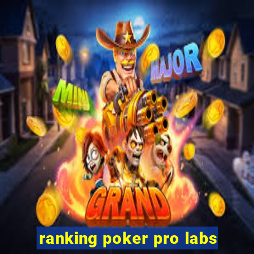 ranking poker pro labs